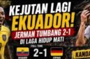 Jerman Telah Pil Pahit saat hadapi Equador. Skor 2-1 utuk Equador jadi pil pahit bagi Tim Fanser [Net/ist]